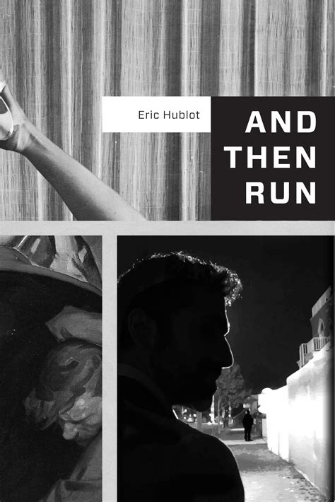 Eric Hublot (Author of And Then Run) 